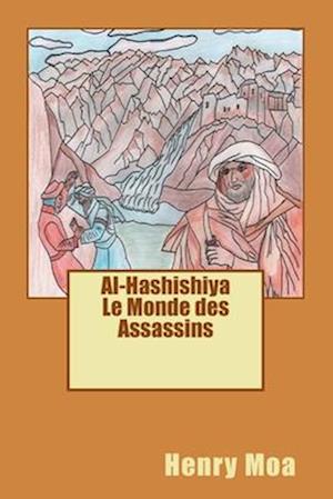 Al-Hashishiya Le Monde Des Assassins