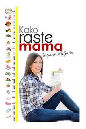 Kako Raste Mama