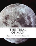 The Trial of Man