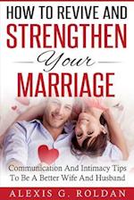 How to Revive and Strengthen Your Marriage