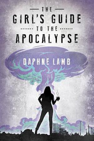 The Girl's Guide to the Apocalypse