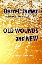 Old Wounds and New