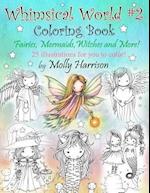 Whimsical World #2 Coloring Book: Fairies, Mermaids, Witches, Angels and More! 