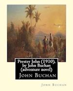 Prester John (1910), by John Buchan ( adventure novel )