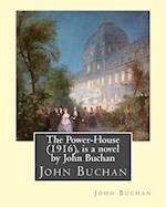 The Power-House (1916), is a novel by John Buchan