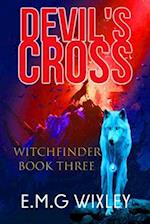 Devil's Cross: Book Three in the Witchfinder Series 