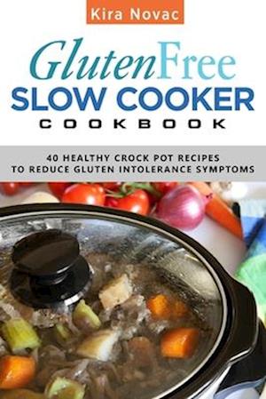 Gluten-Free Slow Cooker Cookbook