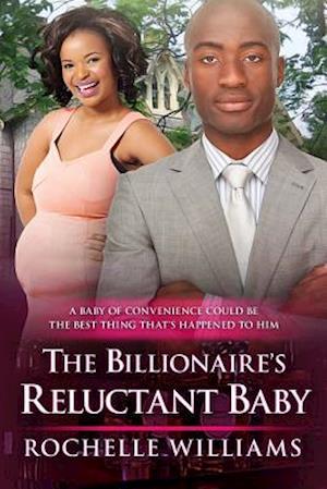 The Billionaire's Reluctant Baby