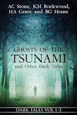 Ghosts of the Tsunami and Other Dark Tales