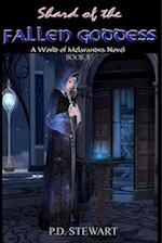 Shard of the Fallen Goddess: World of Melarandra Novel 