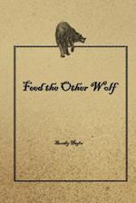 Feed the Other Wolf
