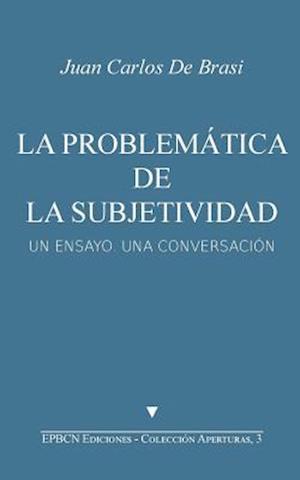 La Problemática de la Subjetividad