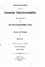 Zeitschrift Fur Die Gesammten Naturwissenschaft, Volume I