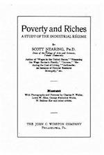 Poverty and Riches, a Study of the Industrial Régime