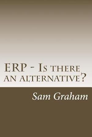 ERP - Is there an alternative?