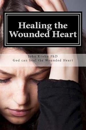 Healing the Wounded Heart