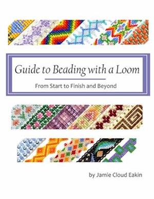 Guide to Beading with a Loom