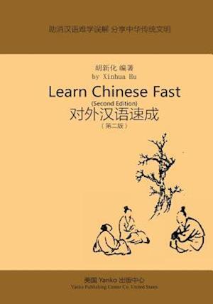 Learn Chinese Fast (Second Edition)