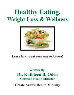 Healthy Eating, Weight Loss & Wellness