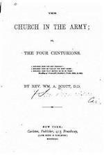 The Church in the Army, Or, the Four Centurions