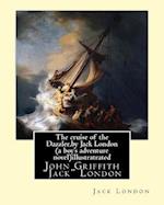 The Cruise of the Dazzler, by Jack London (a Boy's Adventure Novel)Illustratrated
