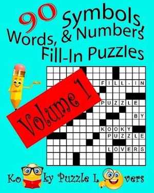 Symbols, Words, and Numbers Fill-In Puzzles, 90 Puzzles, Volume 1