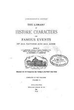 The Library of Historic Characters and Famous Events of All Nations and All Ages - Vol. III