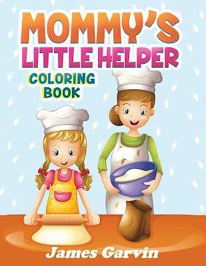 Mommy's Little Helper Coloring Book