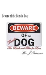 Beware of the Female Dog