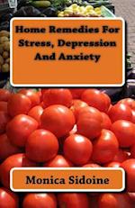 Home Remedies for Stress, Depression and Anxiety