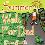 Summer Walk for Dad