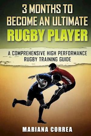 3 Months to Become an Ultimate Rugby Player