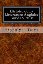 Histoire de La Litterature Anglaise Tome IV de V