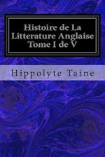 Histoire de La Litterature Anglaise Tome I de V