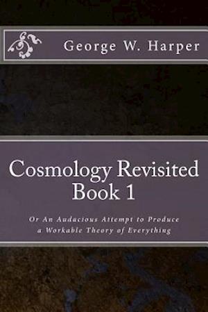 Cosmology Revisited