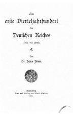Das Erste Vierteljahrhundert Des Deutschen Reiches (1871 Bis 1895)