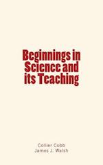 Beginnings in Science and Its Teaching