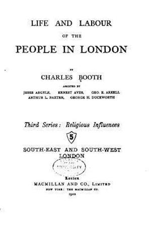 Life and Labour of the People in London