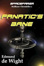 Fanatic's Bane: Spacefarer: Malbane Chronicles 1 