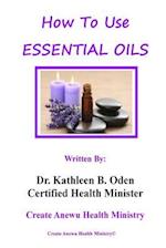 How to Use Essential Oils