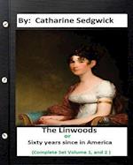 The Linwoods; Or, Sixty Years Since in America. (Complete Set Volume 1, and 2)