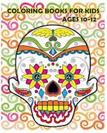 Coloring Books for Kids Ages 10-12