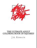 The Ultimate Adult Coloring Book of Squares!