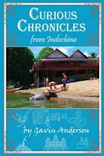 Curious Chronicles from Indochina