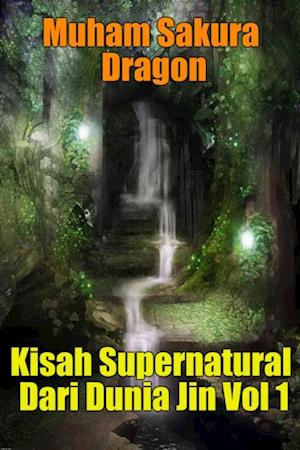 Kisah Supernatural Dari Dunia Jin Vol 1