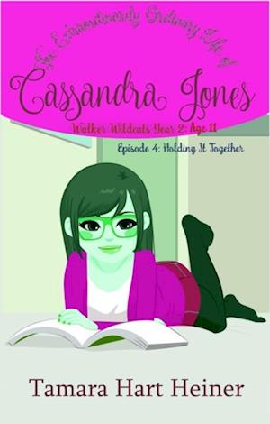 Episode 4: Holding It Together (The Extraordinarily Ordinary Life of Cassandra Jones)