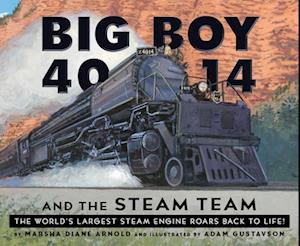 Big Boy 4014 and the Steam Team