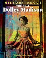 The Real Dolley Madison
