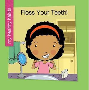 Floss Your Teeth