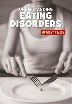 Understanding Eating Disorders